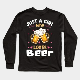 Just a Girl who Loves Beer Drinker Long Sleeve T-Shirt